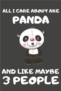 All I Care About Are Panda And Like Maybe 3 People