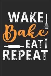Wake bake eat repeat