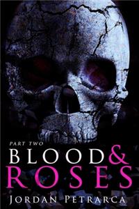 Blood & Roses