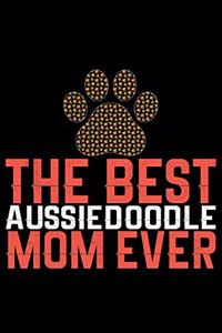 The Best Aussiedoodle Mom Ever
