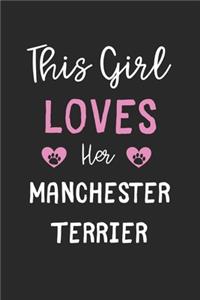 This Girl Loves Her Manchester Terrier