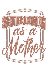 Strong As A Mother