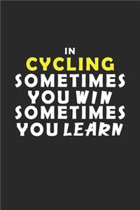 In Cycling Sometimes You Win Sometimes You Learn Notebook