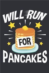 Will Run For Pancakes: Running Journal For Runner, Blank Lined Training And Workout Logbook, 150 Pages for writing notes, college ruled