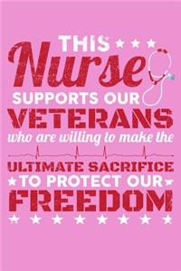 This Nurse Supports Our Veterans Who Are Willing To Make The Ultimate Sacrifice To Protect Our Freedom