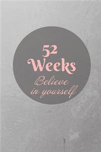 52 Weeks Believe in Yourself