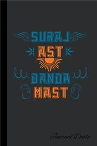 Suraj Ast Banda Mast, Journal Daily