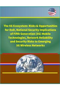 The 5G Ecosystem