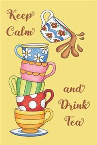 Keep Calm and Drink Tea