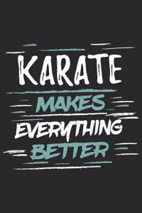 Karate Makes Everything Better