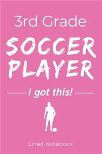 3rd Grade Soccer Player I Got This