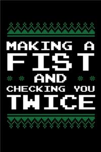 Making a Fist Checking You Twice