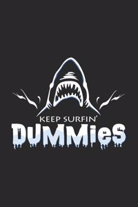 Keep surfin' dummies