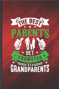 The Best Parents Get Promoted to Grandparents