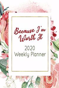 Because I'm Worth It 2020 Weekly Planner