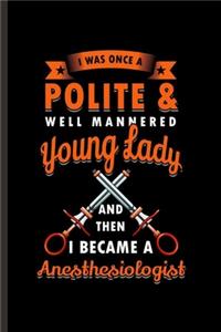 I was once a Polite & Well Mannered