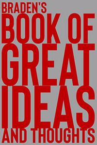 Braden's Book of Great Ideas and Thoughts