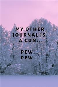 My Other Journal is a Gun