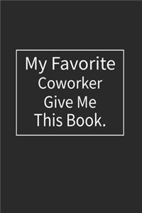 My Favorite Coworker Gave me this Book