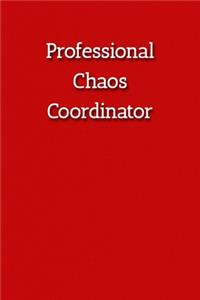 Professional Chaos Coordinator Notebook