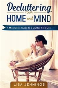Decluttering Your Home and Mind