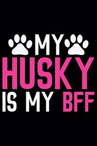 My Husky Is My BFF