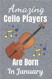 Amazing Cello Players Are Born In January