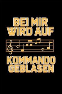 Bei Mir Wird Auf Kommando Geblasen: Liniertes Notizbuch A5 - Dirigent Chorleiter Notizheft I Dirigieren Orchester Band Spruch für Orchesterleiter, Kapellenmeister und Musiker