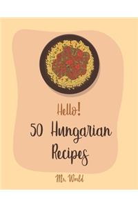 Hello! 50 Hungarian Recipes
