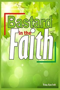 Bastard in the Faith