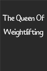 The Queen Of Weightlifting: Lined Journal, 120 Pages, 6 x 9, Funny Weightlifting Gift Idea, Black Matte Finish (The Queen Of Weightlifting Journal)