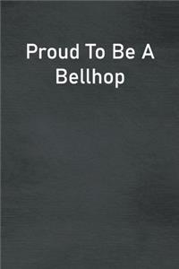 Proud To Be A Bellhop