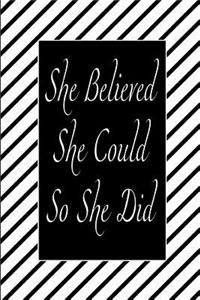 She Believed She Could So She Did