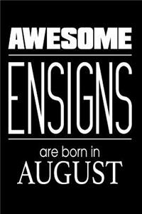 Awesome Ensigns Are Born In August