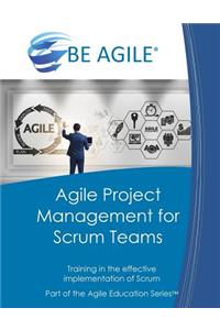 Agile Project Management for Scrum Teams