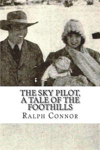 The Sky Pilot, a Tale of the Foothills