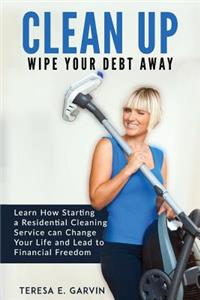 Clean Up - Wipe Your Debt Away