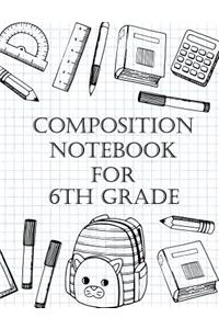 Composition Notebook For 6th Grade
