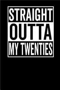 Straight Outta My Twenties