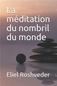 Méditation Du Nombril Du Monde