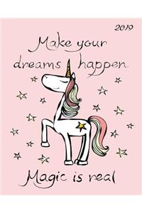 Make Your Dreams Happen Magic Is Real 2019