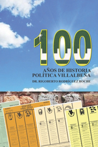 100 años de historia politica villalbeña