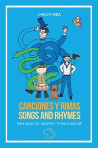 Canciones y rimas para aprender español / Songs and Rhymes to Learn Spanish