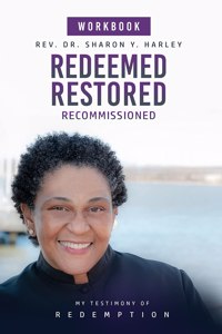 Redeemed Restored Recommissioned My Testimony of Redemption Workbook