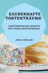 Zauberhafte Tortenträume