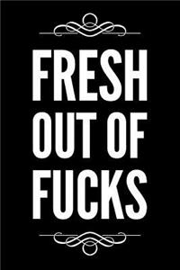 Fresh Out of Fucks