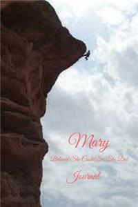 Mary Believed She Could So She Did