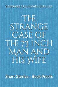 Strange Case of the 73 Inch Man and His Wife