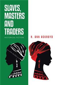 Slaves, Masters and Traders