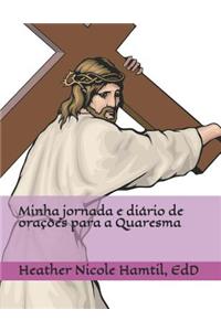 Minha jornada e diário de orações para a Quaresma